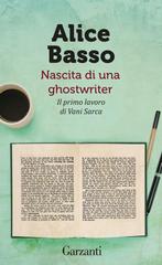 Alice Basso – Nascita di una ghostwriter (2018)