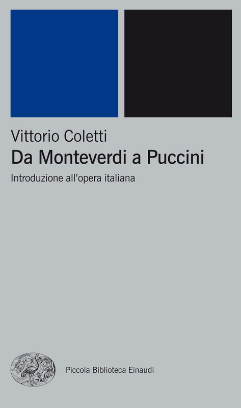 Vittorio Coletti - Da Monteverdi a Puccini. Introduzione all'opera italiana (2003)