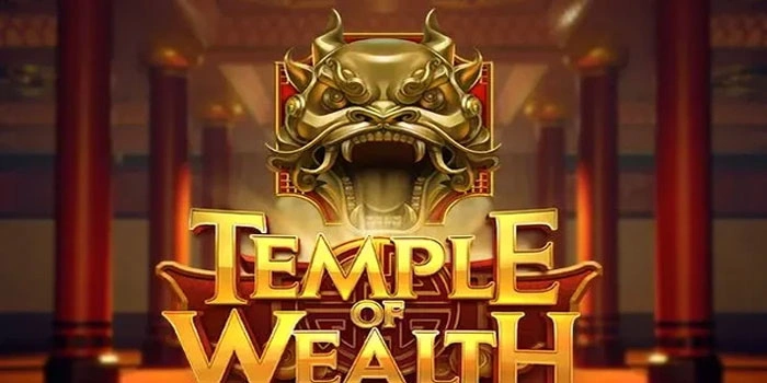 Teknik Jitu Memaksimalkan Peluang Menang Slot Temple of Wealth
