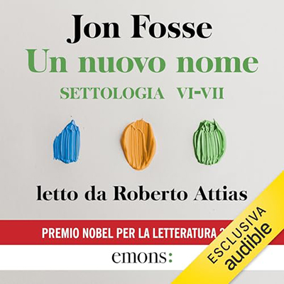 Jon Fosse - Un nuovo nome꞉ Settologia VI + VII (2024) (mp3 - 128 kbps)
