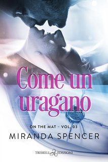 Miranda Spencer - On the mat Vol. 3. Come un uragano (2024)