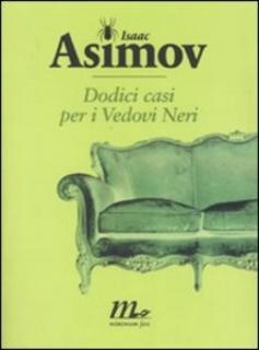 Isaac Asimov - Dodici casi per i Vedovi Neri (2007) .mp3 - 80 kbps