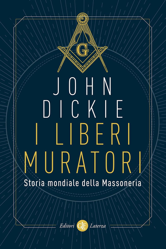 John Dickie – I liberi muratori (2021)