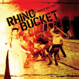 Rhino Bucket - And Then It Got Ugly (2006).mp3 - 320 Kbps