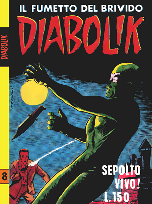 Diabolik 008 – Prima Serie n 08 – Sepolto vivo! (Astorina 1963-08)