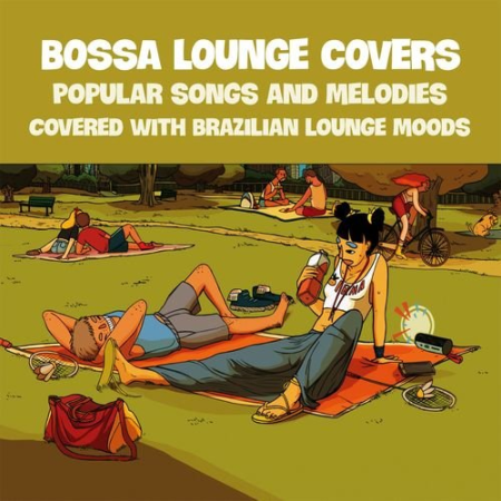 VA - BOSSA LOUNGE COVERS (Popular Songs and Melodies covered with Brazilian Lounge Moods) (2021)