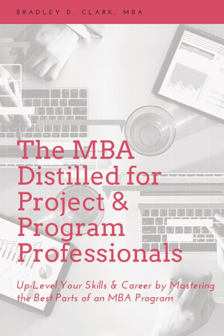 The MBA Distilled for Project & Program Professionals (ISSN)