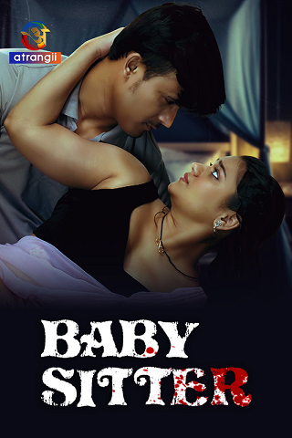 Baby Sitter (2024) Atrangii Short Film Watch Online