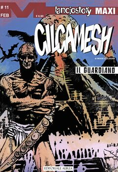Lanciostory Maxi 83 - Gilgamesh 11. Il guardiano (2023)