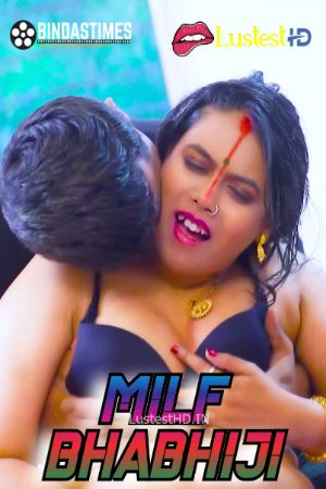MILF Bhabhiji (2024) Hindi BindasTimes Short Films | WEB-DL | 1080p | 720p | 480p | Download | Watch Online