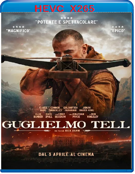Guglielmo Tell (2024) mkv FullHD 1080p HEVC AC3 ITA ENG Sub
