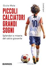 Giulio Mola – Piccoli calciatori grandi sogni (2026)