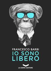 Francesco Barbi – Io sono libero (2019)
