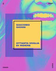 Giacomo Giossi – Ottanta voglia di ridere (2026)