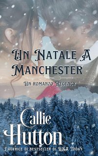 Callie Hutton - Un Natale a Manchester (2023)