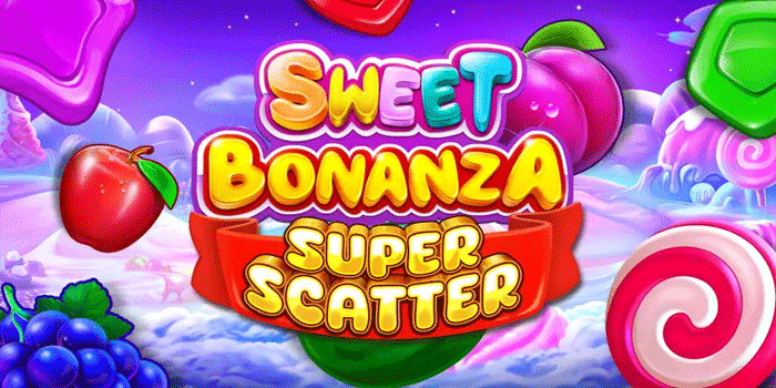 Tips Main Slot Sweet Bonanza Super Scatter Cuan Maksimal
