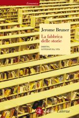 Jerome S. Bruner – La fabbrica delle storie (2015)