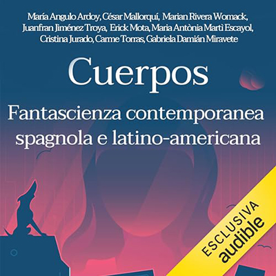 María Angulo Ardoy - Fantascienza contemporanea spagnola e latino-americana (2024) (mp3 - 128 kbps)