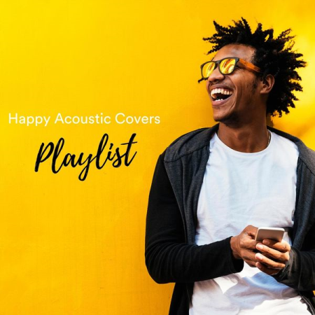 Various Artists - Happy Acoustic Covers Playlist (2020)