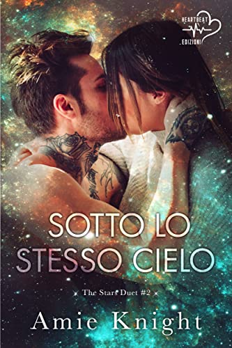 Amie Knight – Sotto lo stesso cielo: The Stars Duet #2 (2021)
