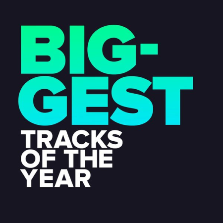 Various Artists - Biggest Tracks of the Year (2020 Hits) (2020)