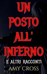 Amy Cross – Un posto all’inferno e altri racconti (2026)