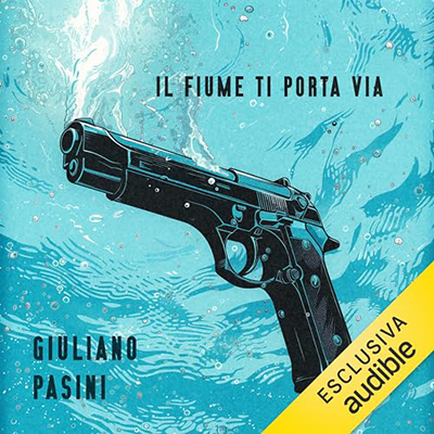 Giuliano Pasini - Il fiume ti porta via꞉ Una storia del commissario Serra (2024) (mp3 - 128 kbps)
