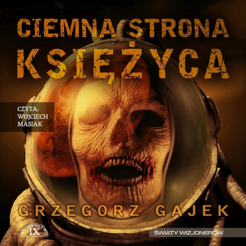 Gajek Grzegorz - Ciemna strona księżyca