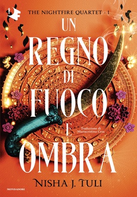 Nisha J. Tuli - Un regno di fuoco e ombre (2026)
