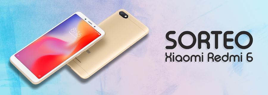 ¡Sorteamos un Xiaomi Redmi 6!