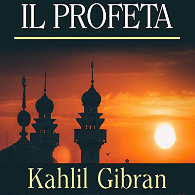 Kahlil Gibran - Il Profeta (2020) (mp3 - 128 kbps)