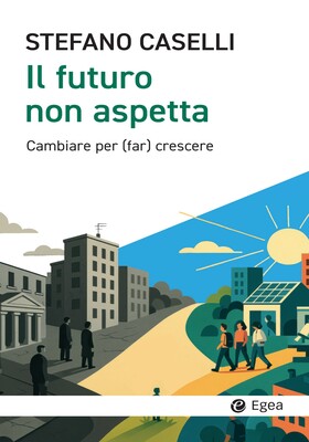 Stefano Caselli - Il futuro non aspetta (2025)
