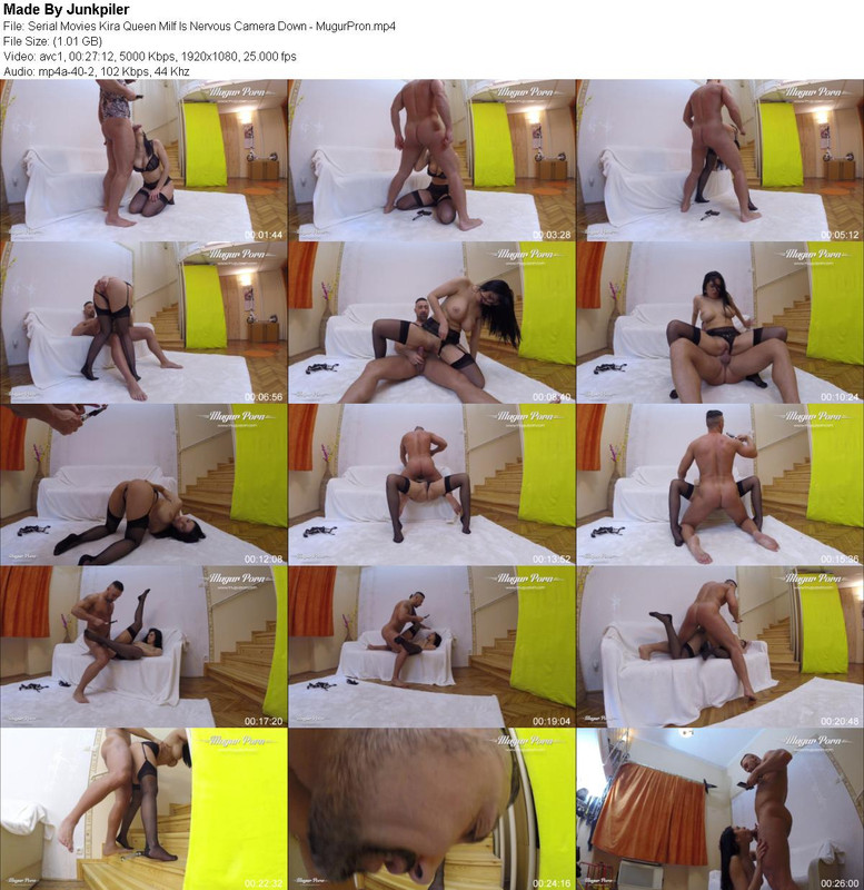Serial_Movies_Kira_Queen_Milf_Is_Nervous_Camera_Down_-_MugurPron