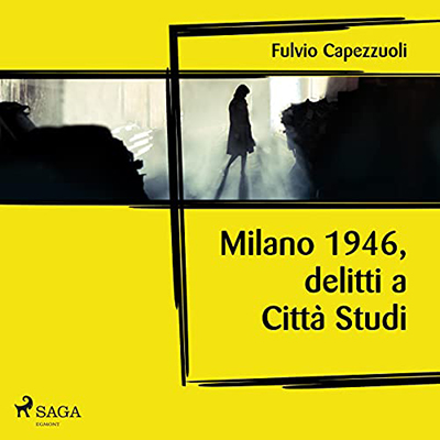 Fulvio Capezzuoli - Milano, 1946, delitti a Città Studi (2021) (mp3 - 128 kbps)