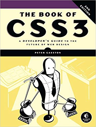 The Book of CSS3, 2nd Edition: A Developer's Guide to the Future of Web Design 2nd Edition The Book of CSS3, 2nd Edition: A Developer's Guide to the Future of Web Design 2nd Edition