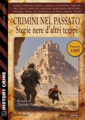 AA.VV. – Crimini nel passato. Storie nere d’altri tempi (2025)