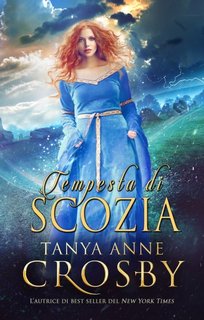 Tanya Anne Crosby - Tempesta di Scozia (2024)