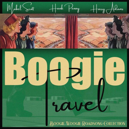 VA - Boogie Travel (Boogie Woogie Roadsong Collection) (2022)