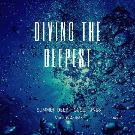 VA - Diving The Deepest (Summer Deep-House Tunes) Vol. 1 (2020)