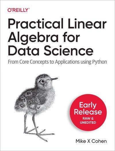 Practical Linear Algebra for Data Science (Third Early Release)