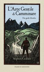 Stephen Graham – L’arte gentile di camminare (2026)