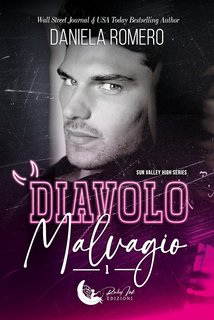Daniela Romero - Sun Valley High Vol. 1. Diavolo malvagio (2024)