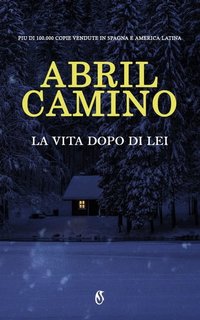 Abril Camino - La vita dopo di lei (2024)