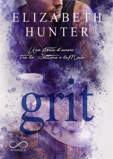 Elizabeth Hunter - Grit. Amori tra la Settima e la Main (2024)