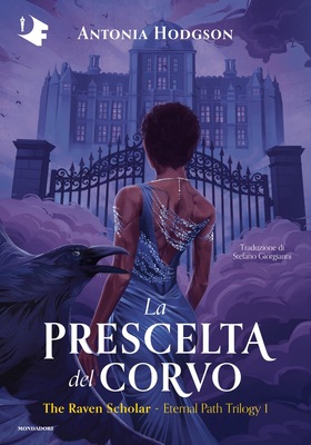 Antonia Hodgson - The Raven Scholar Vol. 1. La prescelta del corvo (2026)