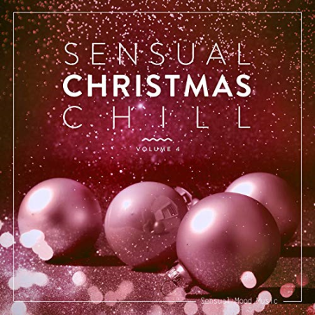 VA - Sensual Christmas Chill Vol.4 (2019) Flac