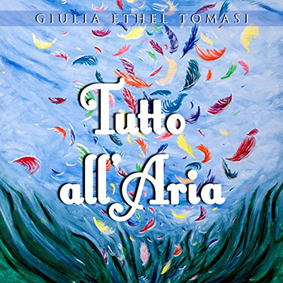 Giulia Ethel Tomasi - Tutto all'Aria (2020) (mp3 - 128 kbps)