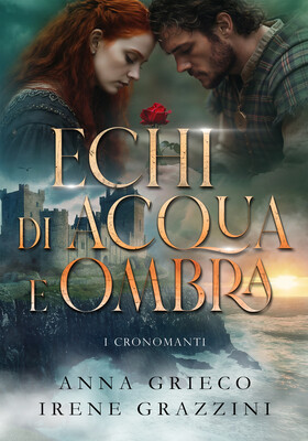 Anna Grieco - Echi di acqua e ombra. I Cronomanti (2026)