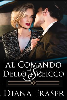 Diana Fraser - Gli sceicchi del diamante Vol. 1. Al comando dello sceicco (2024)