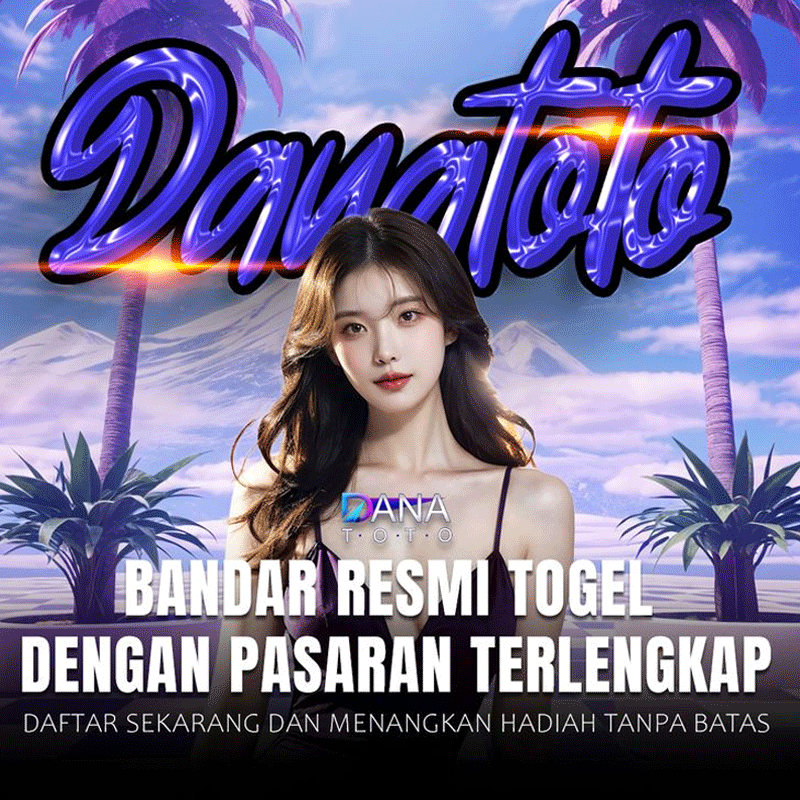 DANATOTO: Situs Login Dana Toto Resmi Dengan Pasaran Terlengkap image 1